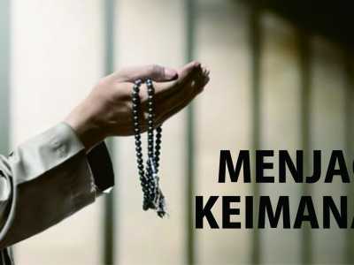 Khutbah Jumat: Menjaga Keimanan dan Menggapai Khusnul Khatimah